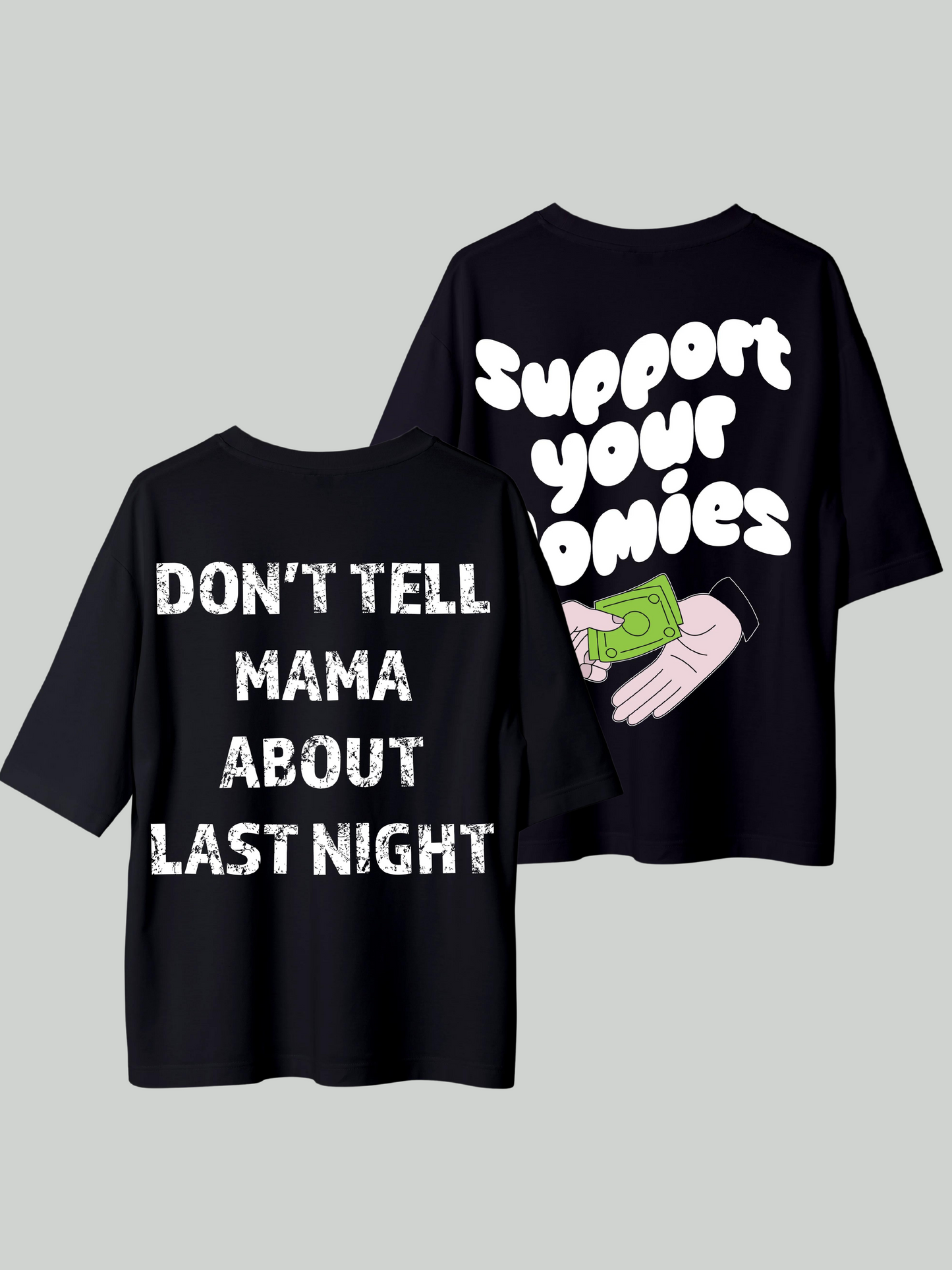 Support Homie & Don't Tell Mama- Men's Oversized Printed T-Shirt