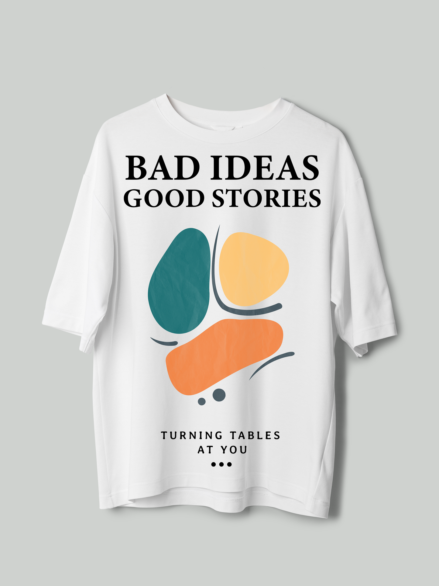 Bad Ideas- Unisex Funky Oversized Printed T-Shirt | White